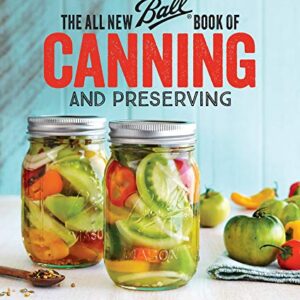 Ball Book of Canning for the beginning canner