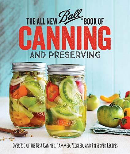 Ball Book of Canning for the beginning canner
